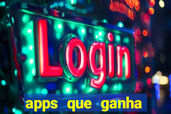 apps que ganha dinheiro jogando